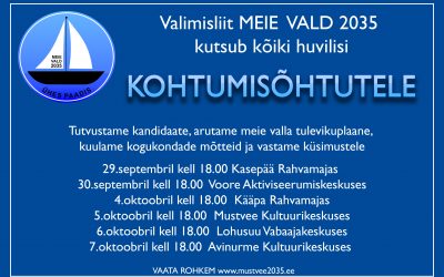 Valimisliit MEIE VALD 2035 kutsub kõiki huvilisi KOHTUMISÕHTUTELE